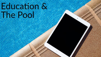 education and the pool