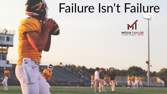 failure isnt failure if you succeed from it